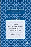Dalit Theology after Continental Philosophy (Postcolonialism and Religions)