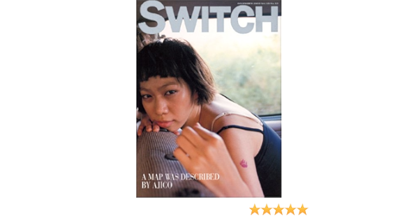 Switch Vol 18 No 10 00年12月号 特集 A Map Was Described By Ajico 本 通販 Amazon