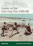 Armies of the Iran-Iraq War 1980-88 (Elite, 239)