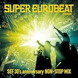 SUPER EUROBEAT presents SEF 30's anniversary NON-STOP MIX(ALBUM(スマプラ対応))