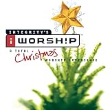 Worship: A Total Christmas Worship Experience
