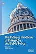 The Palgrave Handbook of Philosophy and Public Policy