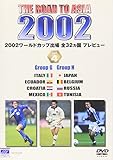 THE ROAD TO ASIA KOREA/JAPAN 2002���[���h�J�b�v�o��S32�J���v���r���[ vol.4