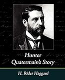 Hunter Quatermain's Story ( illustrated ) (English Edition)