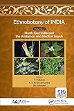 Ethnobotany of India, Volume 3: North-East India and the Andaman and Nicobar Islands