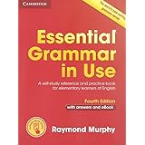 Essential Grammar in Use with Answers and Interactive eBook: A Self-Study Reference and Practice Book for Elementary Learners