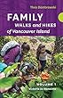 Family Walks and Hikes of Vancouver Island: Streams, Lakes, and Hills from Victoria to Nanaimo
