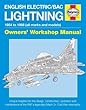 English Electric/BAC Lightning Manual: 1954 to 1988 (all marks and models) (Haynes Owners' Workshop Manual)