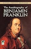 The Autobiography of Benjamin Franklin (Dover Thrift Editions)