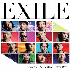 Each Other's Way �`���̓r���` / EXILE