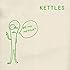 KETTLES「ビー・マイ・ケトル」