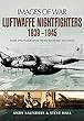 Luftwaffe Night Fighters, 1939-1945 (Images of War)