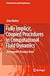 Fully Implicit, Coupled Procedures in Computational Fluid Dynamics: An Engineer's Resource Book (Fluid Mechanics and Its Applications)