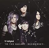 TO THE GALAXY -RECONNECT-��TYPE-B��