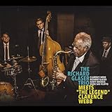 Richard Glaser Trio Meets Legend Clarence Webb