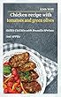 Chicken Recipe with Tomatoes and Green Olives: Skillet Chicken with Brussels Sprouts and Apples (English Edition)