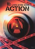 B'z LIVE-GYM 2008 -ACTION- [DVD]