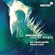 Heinz Holliger: Choral Utopia
