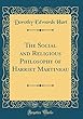 The Social and Religious Philosophy of Harriet Martineau (Classic Reprint)