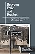Between Exile and Exodus: Argentinian Jewish Immigration to Israel, 1948–1967 (English Edition)