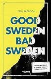Good Sweden, Bad Sweden: The Use and Abuse of Swedish Values in a Post-Truth World