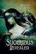 Succubus Revealed
