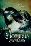 Succubus Revealed
