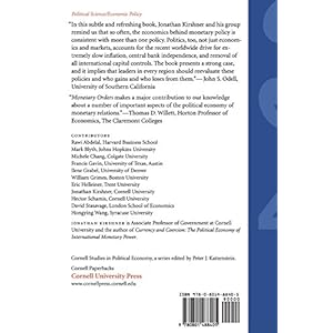 Monetary Orders: Ambiguous Economics, Ubiquitous Politics (Cornell Studies in Political Economy)