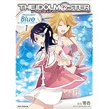 アイドルマスターInnocent Blue for ディアリースターズ (1) (IDコミックス REXコミックス)