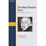 アインシュタイン・ストーリー The Albert Einstein Story (ラダーシリーズ Level 1)