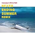 NEVER ENDING SUMMER REMIX