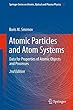 Atomic Particles and Atom Systems: Data for Properties of Atomic Objects and Processes (Springer Series on Atomic, Optical, and Plasma Physics)