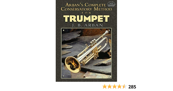Amazon Arban S Complete Conservatory Method For Trumpet Dover Books On Music Arban Jb Instruction Study