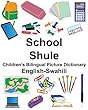 English-Swahili School/Shule Children's Bilingual Picture Dictionary