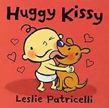 Huggy Kissy (Leslie Patricelli board books)