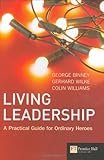 Living Leadership: A Practical Guide for Ordinary Heroes (Financial Times)