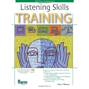 Listening Skills Training (Astd Trainer's Workshop)