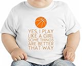 Yes I Play Like A Girl Some Things Slogan オーガニックベビーTシャツ 12 - 18 Months