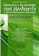 DERECHO ECOLOGICO - Derecho y Economia del Ambiente y de los RRNN (Spanish Edition)