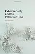Cyber Security and the Politics of Time