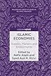Islamic Economies: Stability, Markets and Endowments (Palgrave CIBFR Studies in Islamic Finance)