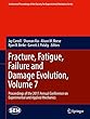 Fracture, Fatigue, Failure and Damage Evolution, Volume 7: Proceedings of the 2017 Annual Conference on Experimental and Applied Mechanics (Conference Proceedings of the Society for Experimental Mechanics Series)