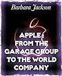 Apple : From the garage group to the world company (English Edition)