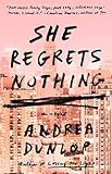 She Regrets Nothing: A Novel (English Edition)