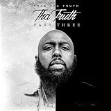Tha Truth Part 3