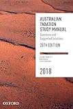 Australian Taxation Study Manual, 2018: Questions and Suggested Solutions