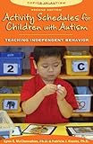 Activity Schedules for Children With Autism: Teaching Independent Behavior (Topics in Autism)