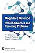 Cognitive Science: Recent Advances and Recurring Problems (Vernon Series in Cognitive Sci) (Cognitive Science and Psychology)