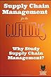 Supply Chain Management for the Curious: Why Study Supply Chain Management?