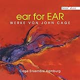 Ear for Ear: Works By John Cage